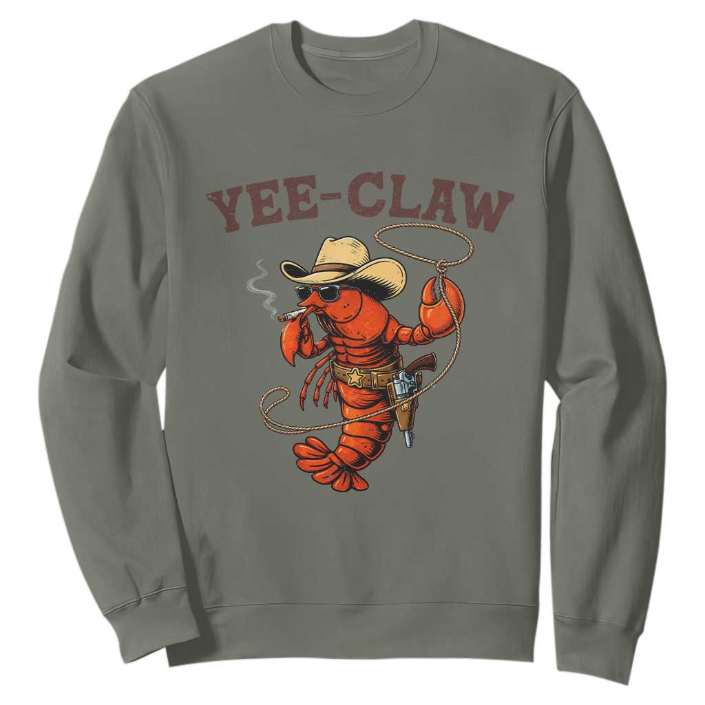 Yee Claw Southern Crawfish Sweatshirt Funny Seafood Party Graphic TS12 Military Green Print Your Wear