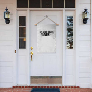 Funny Sarcastic Husband Garden Flag My Wife Beats Me TS12 Print Your Wear