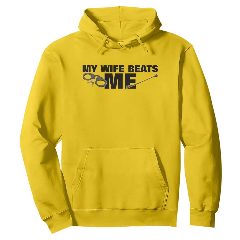 Funny Sarcastic Husband Hoodie My Wife Beats Me TS12 Daisy Print Your Wear