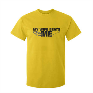 Funny Sarcastic Husband T Shirt For Kid My Wife Beats Me TS12 Daisy Print Your Wear