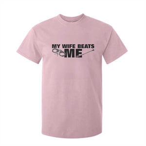 Funny Sarcastic Husband T Shirt For Kid My Wife Beats Me TS12 Light Pink Print Your Wear