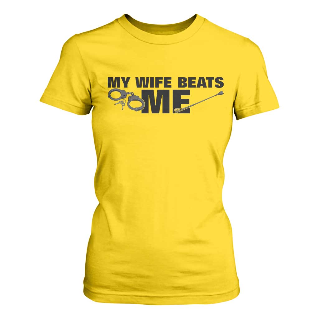 Funny Sarcastic Husband T Shirt For Women My Wife Beats Me TS12 Daisy Print Your Wear