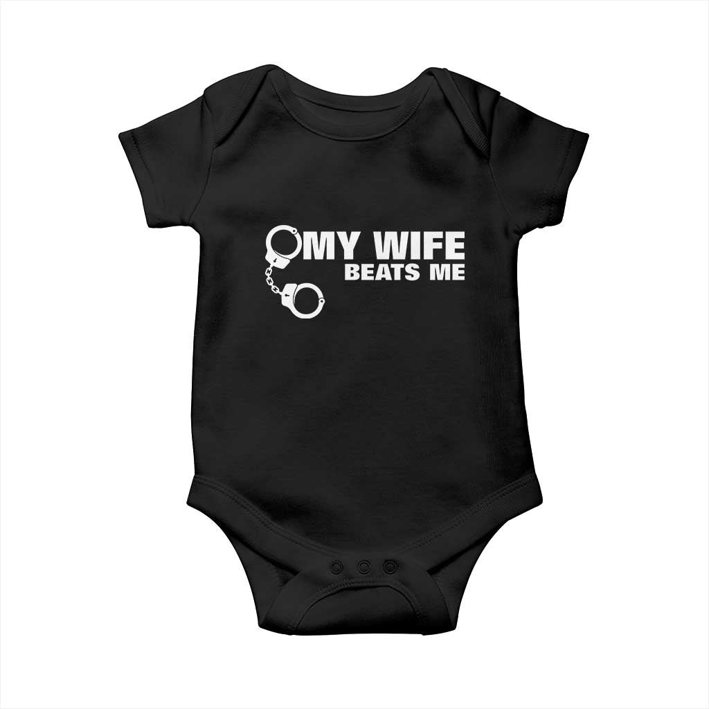 Funny Marriage Joke My Wife Beats Me Baby Onesie Husband Gag Gift TS12 Black Print Your Wear