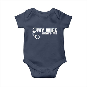 Funny Marriage Joke My Wife Beats Me Baby Onesie Husband Gag Gift TS12 Navy Print Your Wear