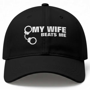 Funny Marriage Joke My Wife Beats Me Baseball Cap Husband Gag Gift TS12 Print Your Wear