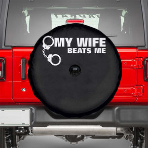 Funny Marriage Joke My Wife Beats Me Spare Tire Cover Husband Gag Gift TS12 Black Print Your Wear