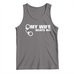 Funny Marriage Joke My Wife Beats Me Tank Top Husband Gag Gift TS12 Deep Heather Print Your Wear