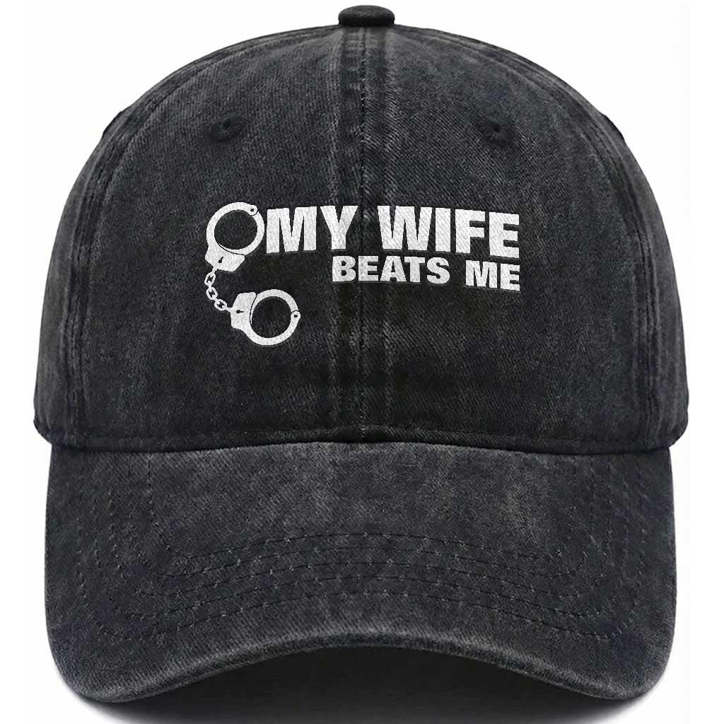 Funny Marriage Joke My Wife Beats Me Washed Cotton Baseball Cap Husband Gag Gift TS12 Print Your Wear