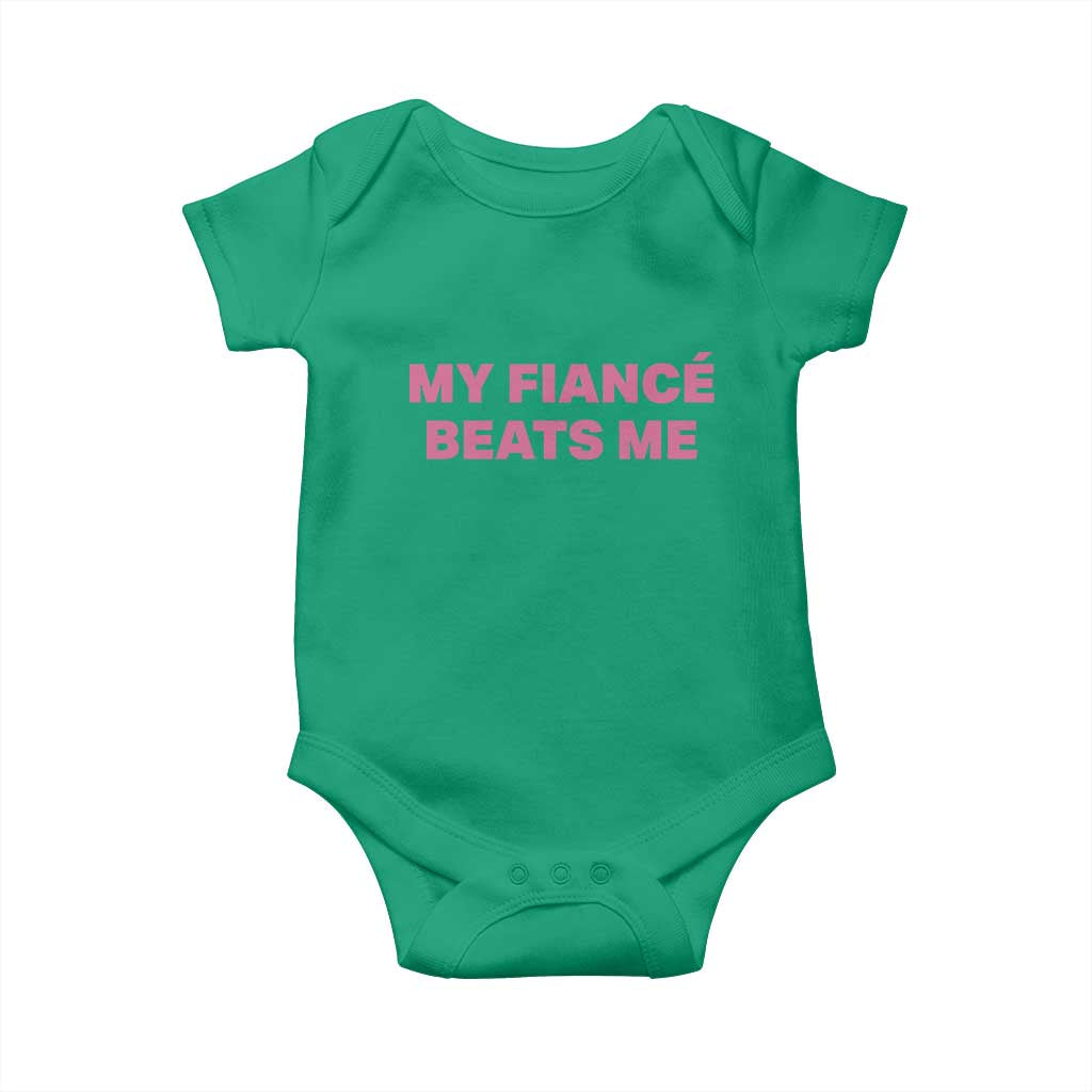 Funny Engagement Gift Baby Onesie My Fiancee Beats Me TS12 Irish Green Print Your Wear