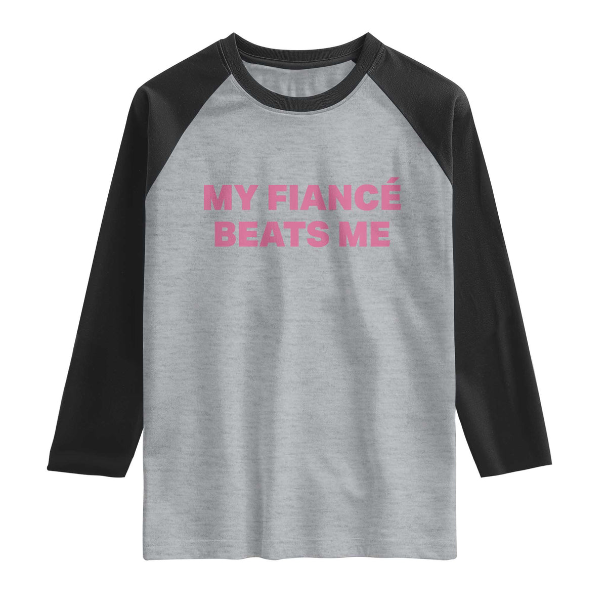 Funny Engagement Gift Raglan Shirt My Fiancee Beats Me TS12 Heather Gray Black Print Your Wear
