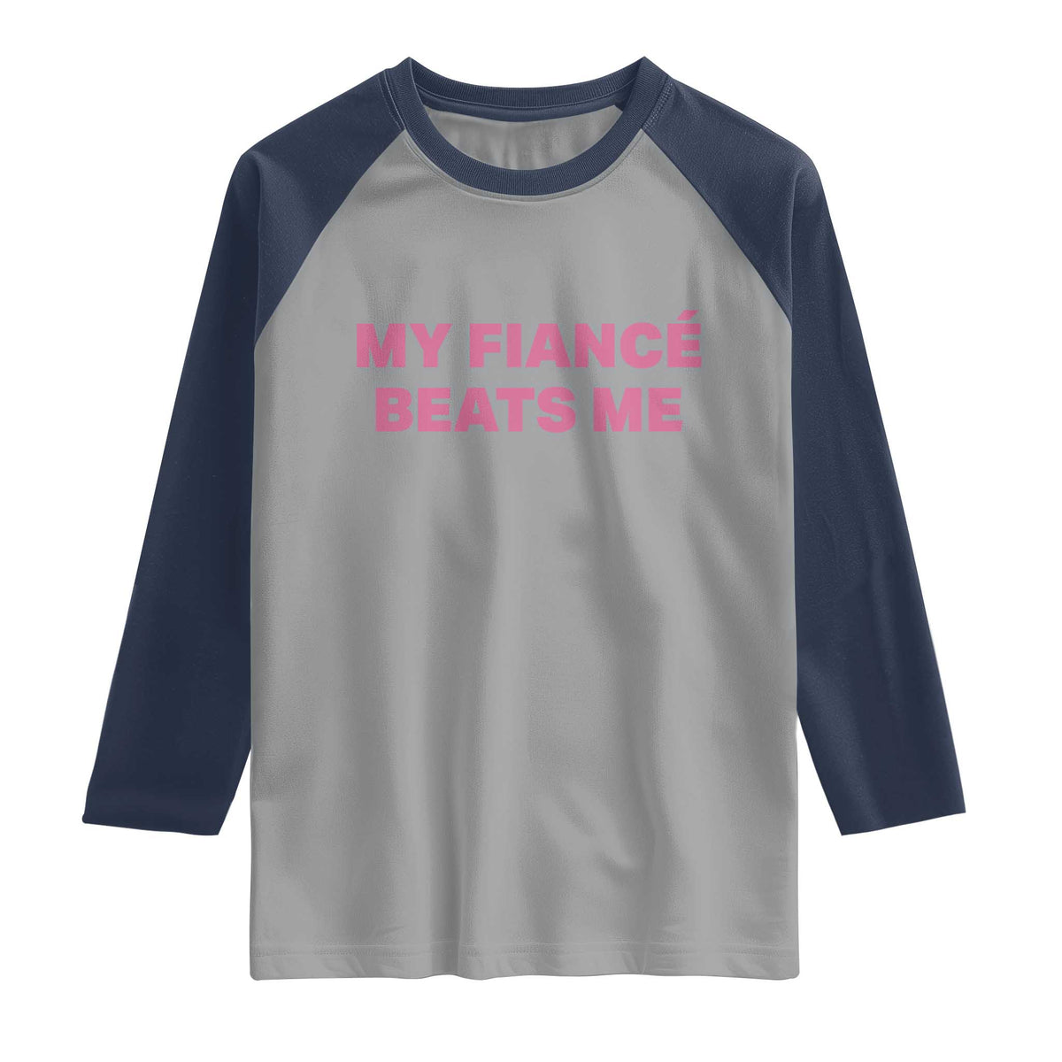Funny Engagement Gift Raglan Shirt My Fiancee Beats Me TS12 Sport Gray Navy Print Your Wear
