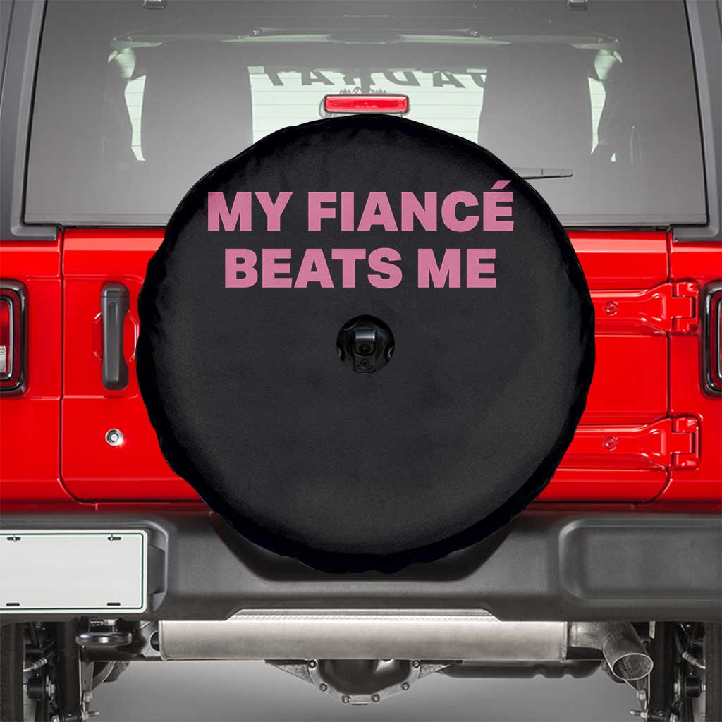 Funny Engagement Gift Spare Tire Cover My Fiancee Beats Me TS12 Black Print Your Wear