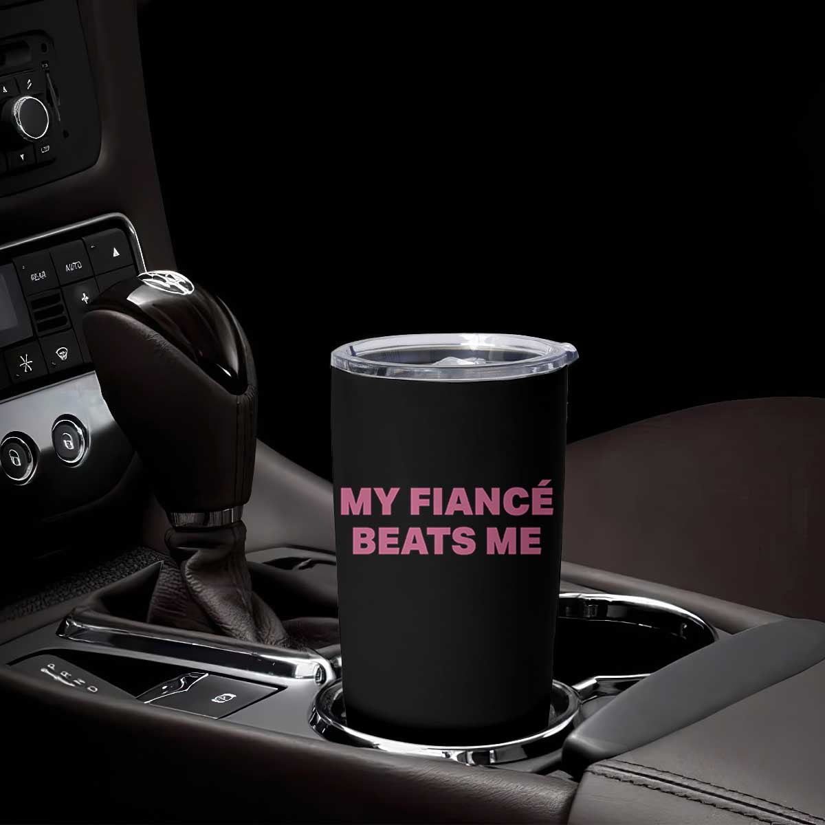 Funny Engagement Gift Tumbler Cup My Fiancee Beats Me TS12 Print Your Wear