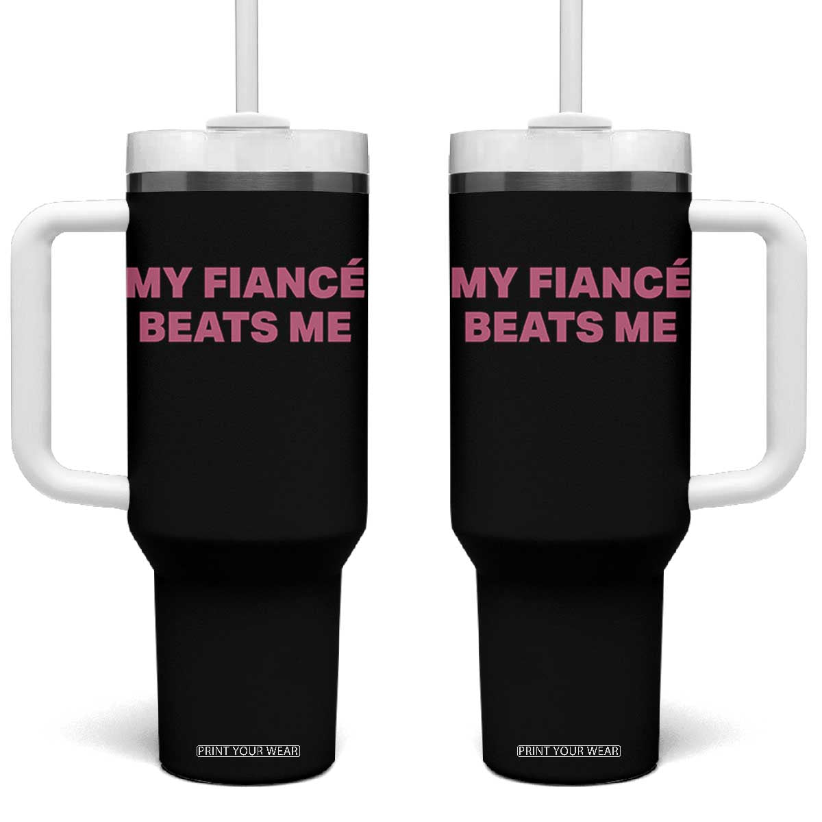 Funny Engagement Gift Tumbler With Handle My Fiancee Beats Me TS12 One Size: 40 oz Black Print Your Wear