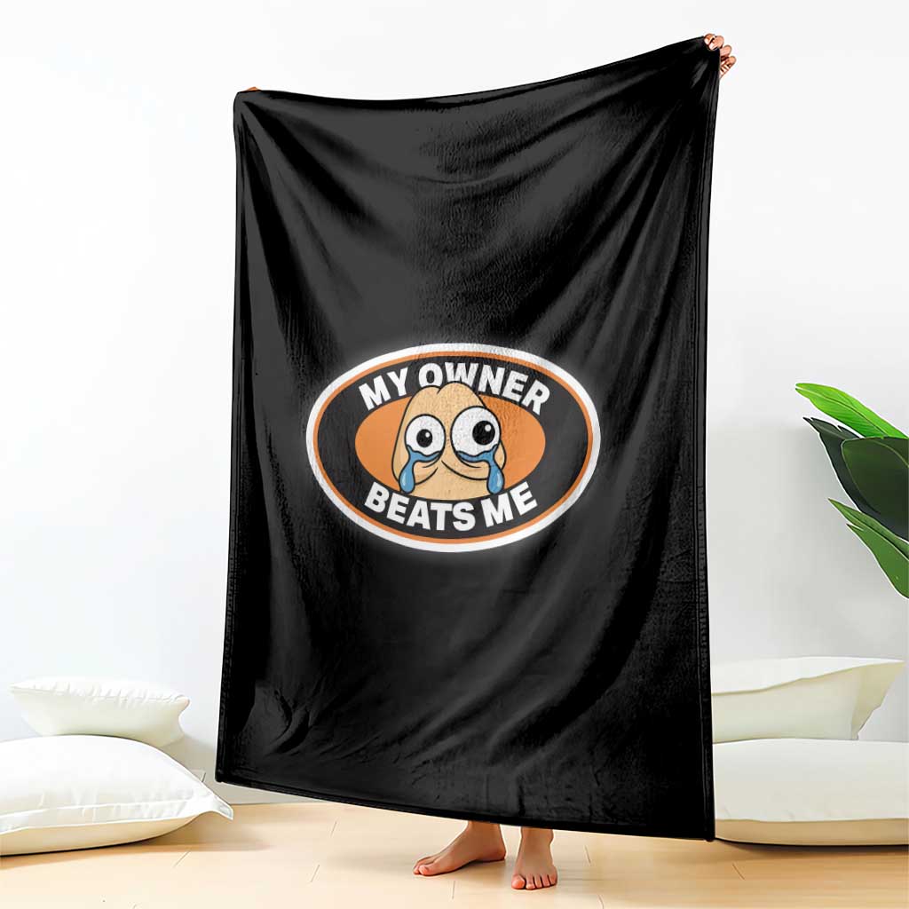 Humorous Dark Humor Throw Blanket My Owner Beats Me TS12 Print Your Wear
