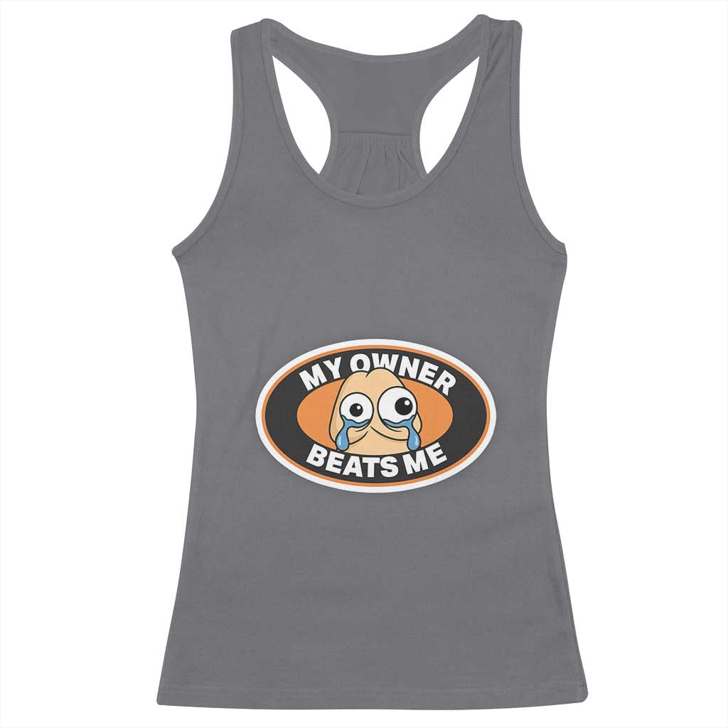 Humorous Dark Humor Racerback Tank Top My Owner Beats Me TS12 Charcoal Print Your Wear