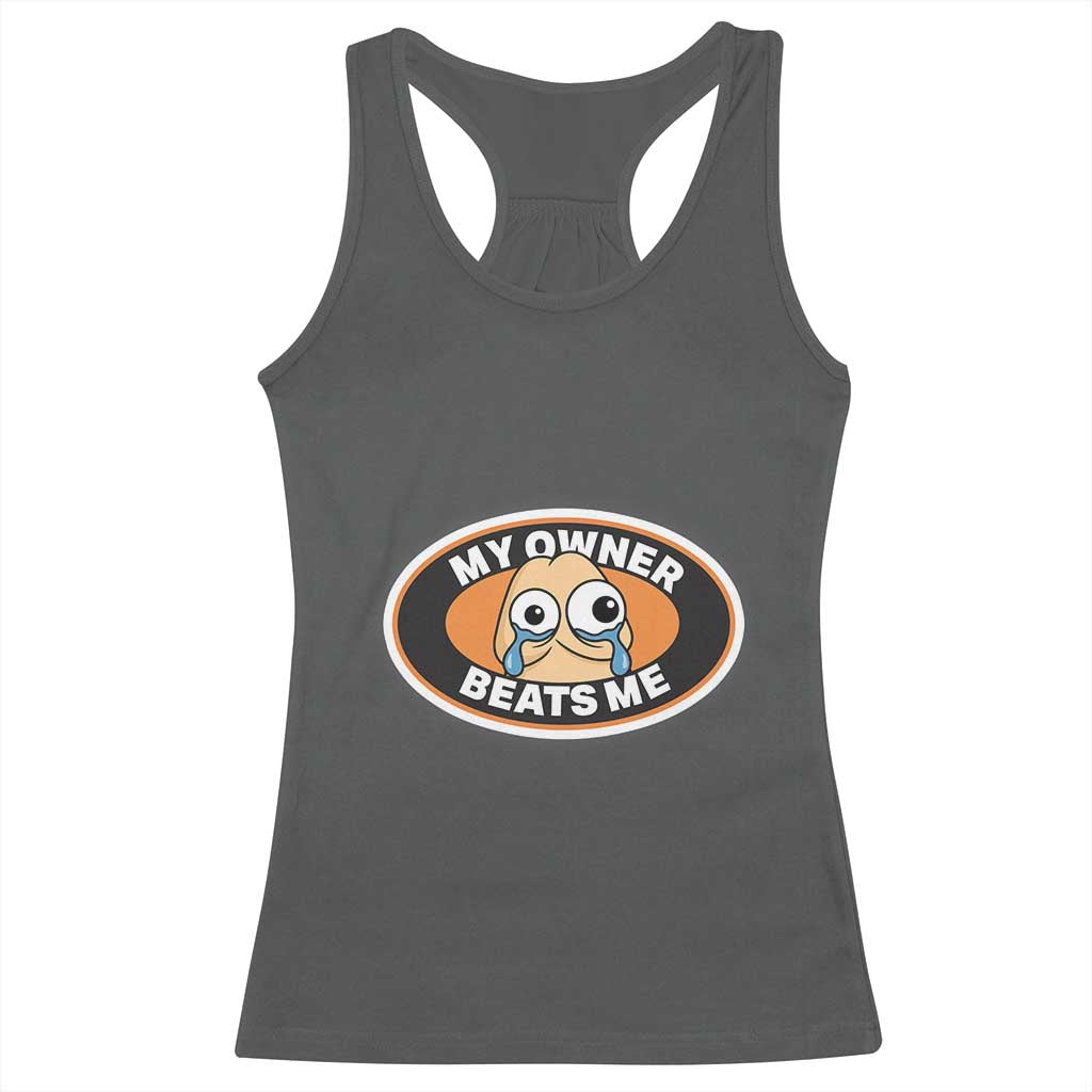 Humorous Dark Humor Racerback Tank Top My Owner Beats Me TS12 Dark Heather Print Your Wear