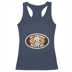 Humorous Dark Humor Racerback Tank Top My Owner Beats Me TS12 Navy Print Your Wear