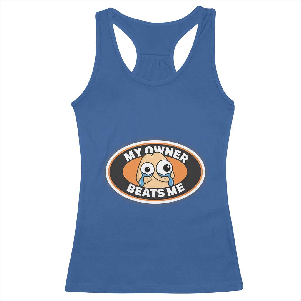 Humorous Dark Humor Racerback Tank Top My Owner Beats Me TS12 Royal Blue Print Your Wear