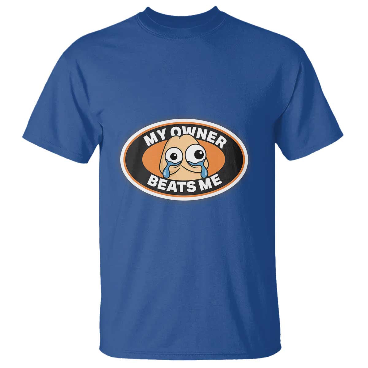 Humorous Dark Humor T Shirt My Owner Beats Me TS12 Royal Blue Print Your Wear