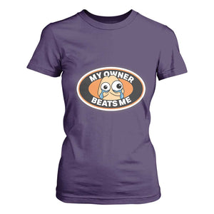 Humorous Dark Humor T Shirt For Women My Owner Beats Me TS12 Purple Print Your Wear
