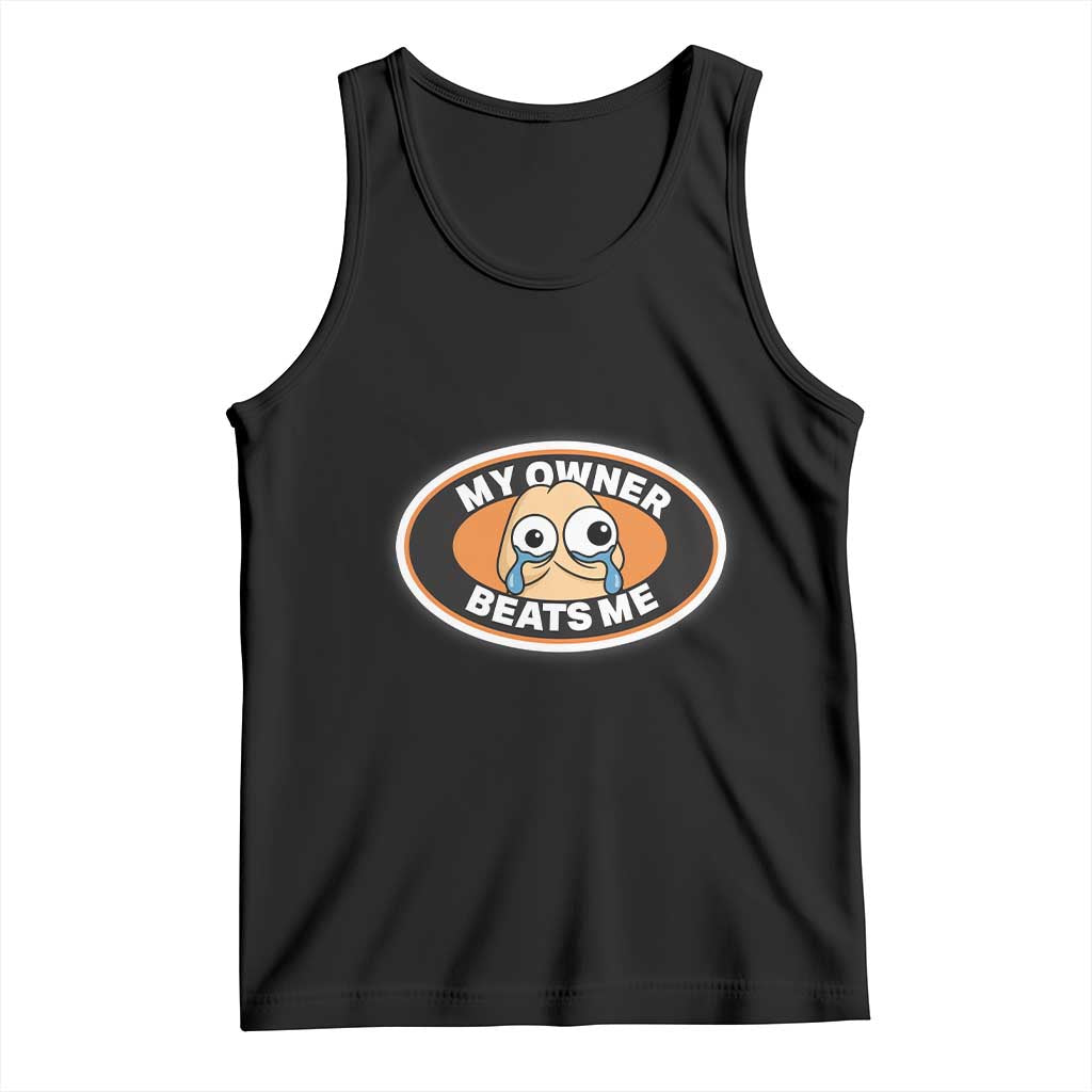 Humorous Dark Humor Tank Top My Owner Beats Me TS12 Black Print Your Wear