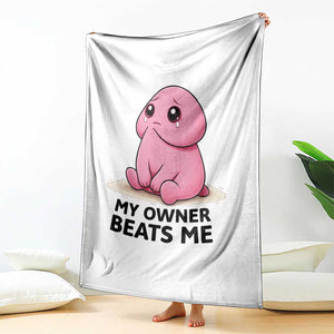 Funny Raunchy Meme My Owner Beats Me Throw Blanket Sarcastic Adult Gag Gift TS12 Print Your Wear