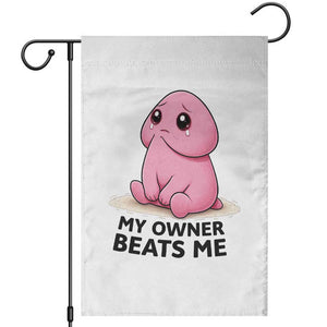 Funny Raunchy Meme My Owner Beats Me Garden Flag Sarcastic Adult Gag Gift TS12 White Print Your Wear