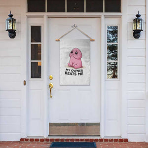 Funny Raunchy Meme My Owner Beats Me Garden Flag Sarcastic Adult Gag Gift TS12 Print Your Wear