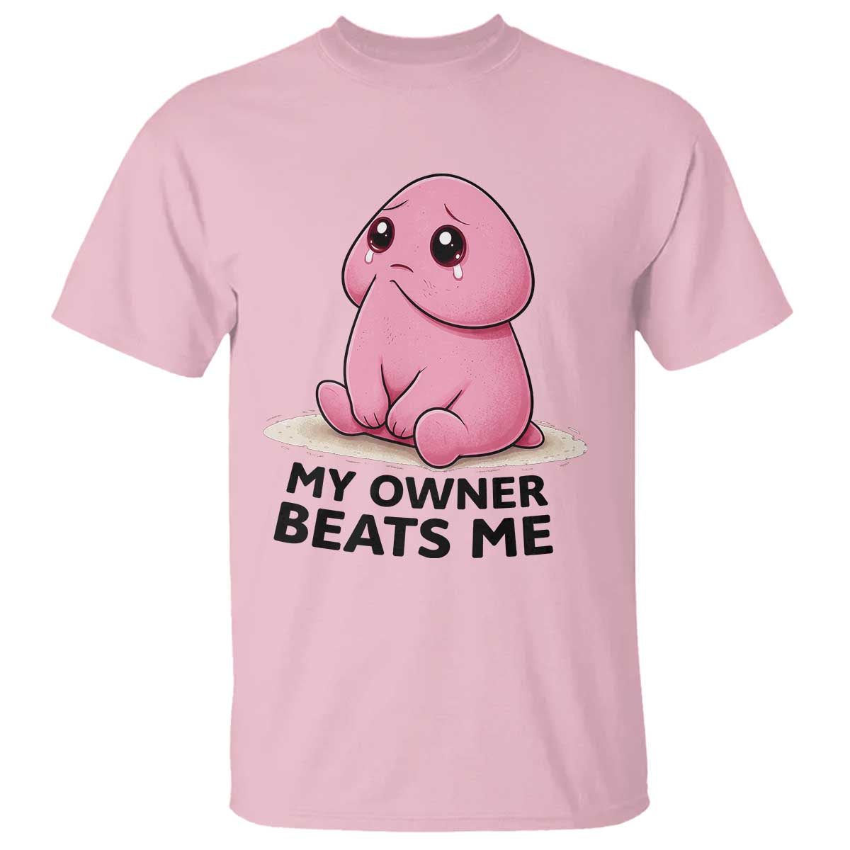 Funny Raunchy Meme My Owner Beats Me T Shirt Sarcastic Adult Gag Gift TS12 Light Pink Print Your Wear