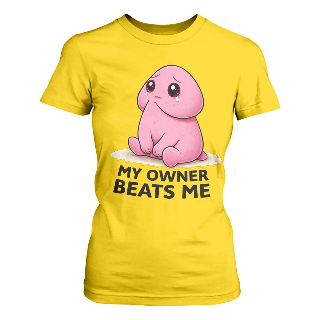 Funny Raunchy Meme My Owner Beats Me T Shirt For Women Sarcastic Adult Gag Gift TS12 Daisy Print Your Wear