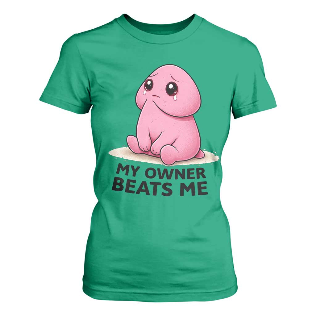 Funny Raunchy Meme My Owner Beats Me T Shirt For Women Sarcastic Adult Gag Gift TS12 Irish Green Print Your Wear