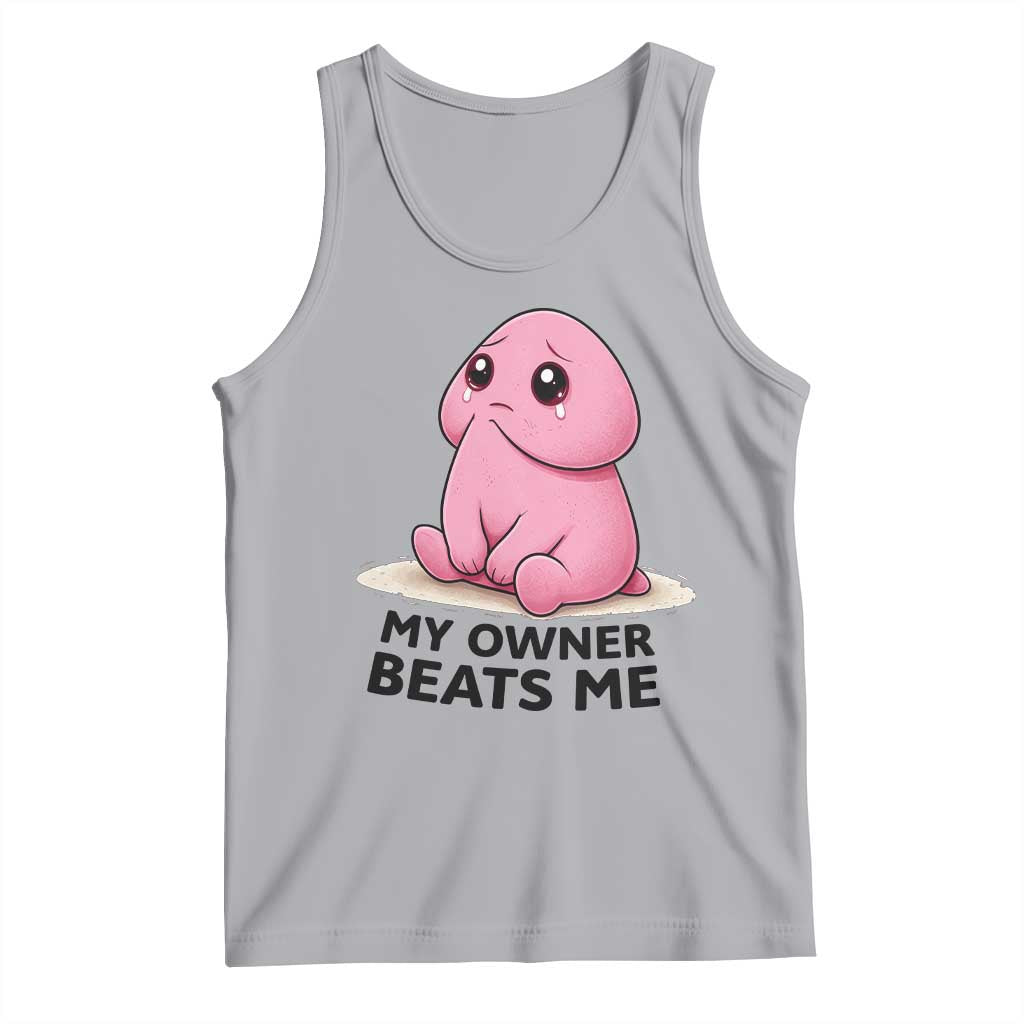 Funny Raunchy Meme My Owner Beats Me Tank Top Sarcastic Adult Gag Gift TS12 Athletic Heather Print Your Wear