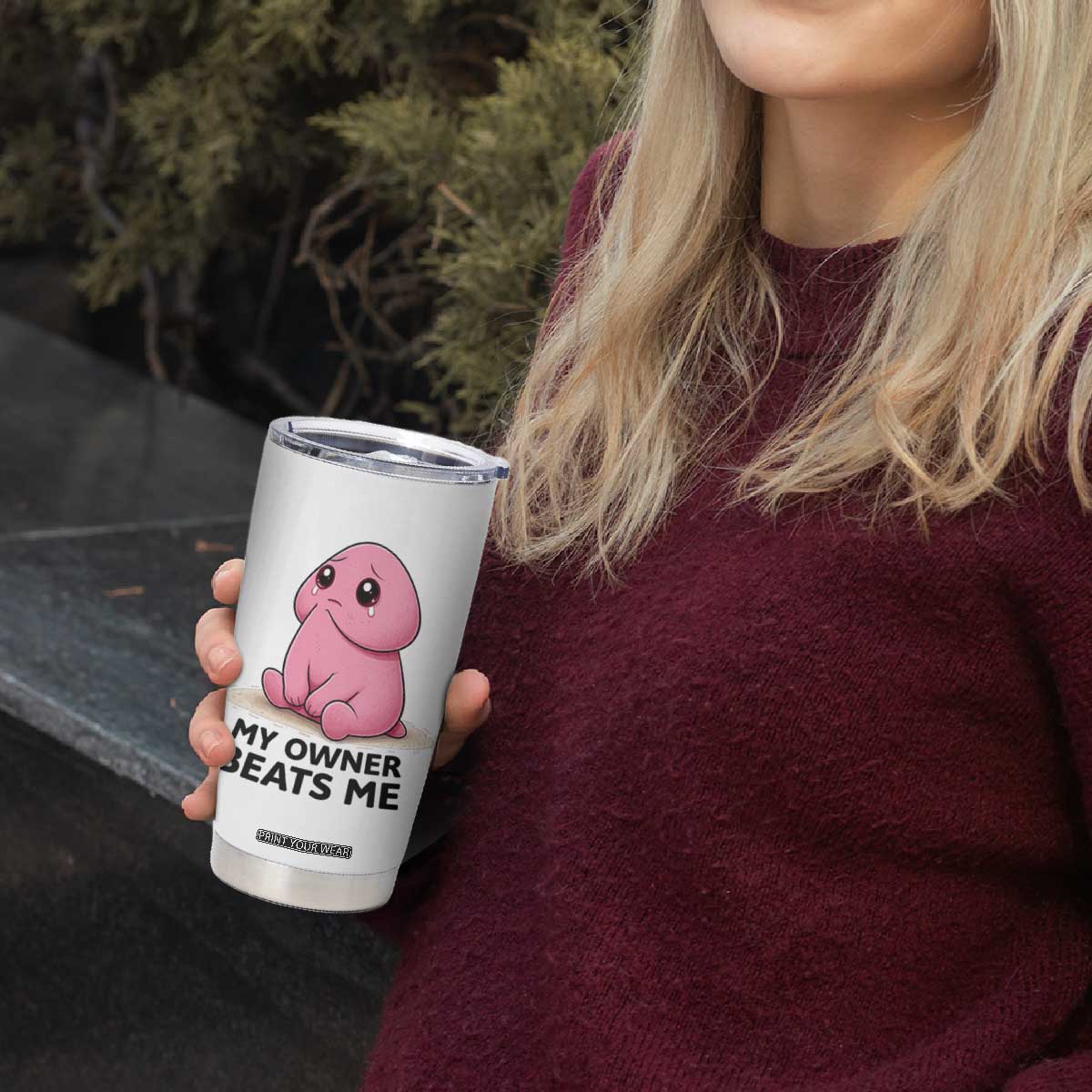 Funny Raunchy Meme My Owner Beats Me Tumbler Cup Sarcastic Adult Gag Gift TS12 Print Your Wear