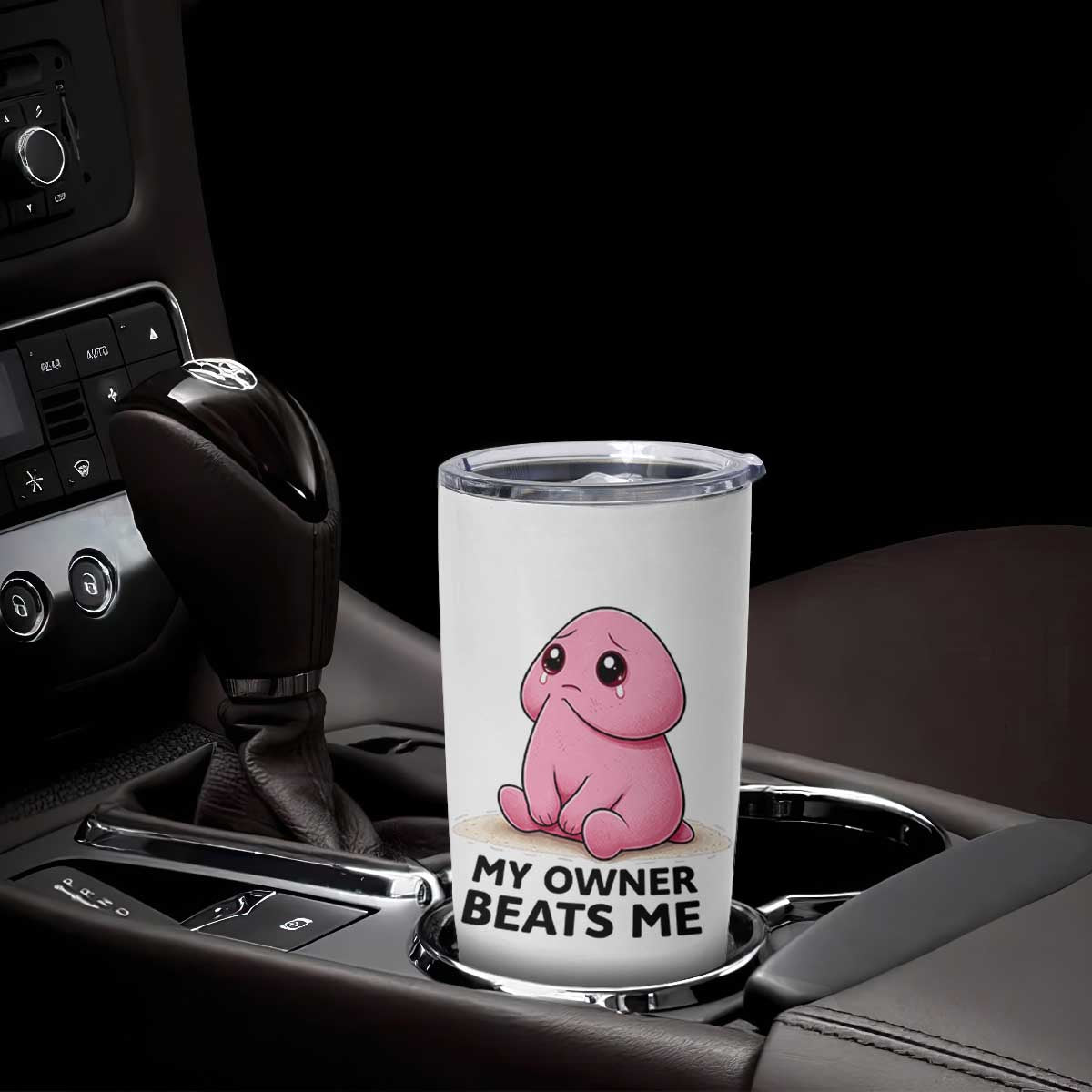 Funny Raunchy Meme My Owner Beats Me Tumbler Cup Sarcastic Adult Gag Gift TS12 Print Your Wear