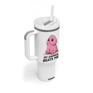 Funny Raunchy Meme My Owner Beats Me Tumbler With Handle Sarcastic Adult Gag Gift TS12 Print Your Wear