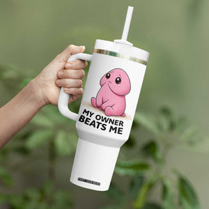 Funny Raunchy Meme My Owner Beats Me Tumbler With Handle Sarcastic Adult Gag Gift TS12 Print Your Wear