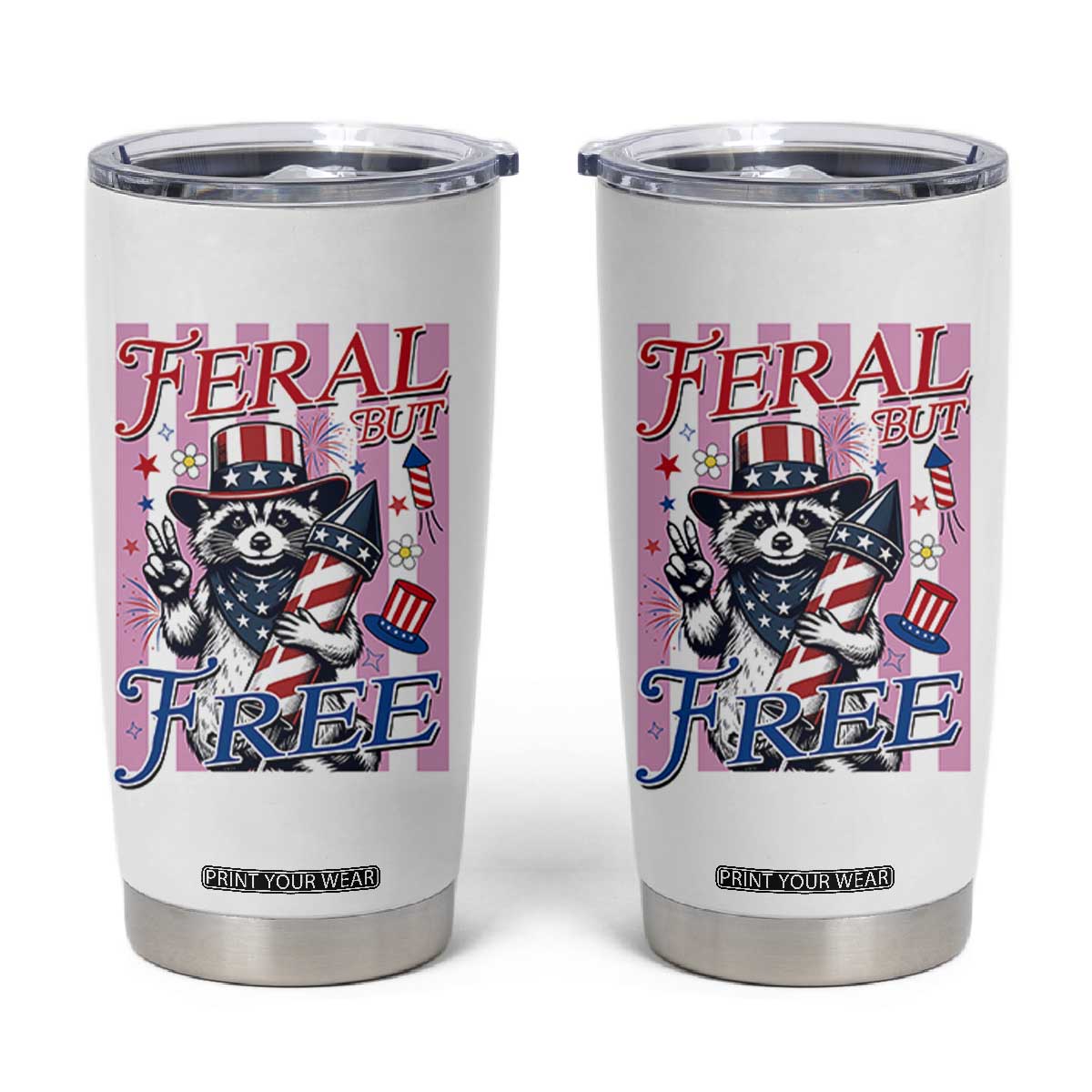 Funny Fourth Of July Raccoon Tumbler Cup Feral But Free