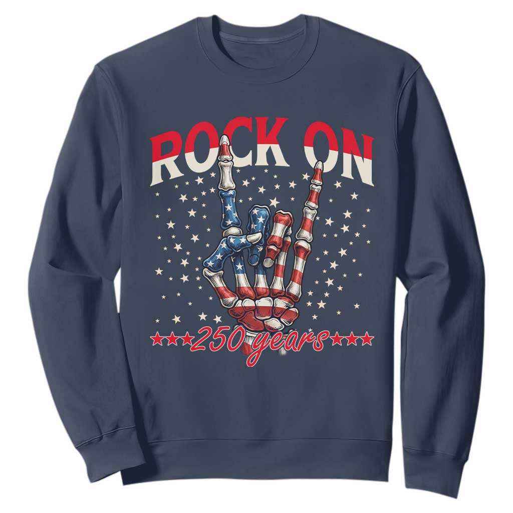 Patriotic Rocker Skeleton Hand Sweatshirt Rock On 250 Years