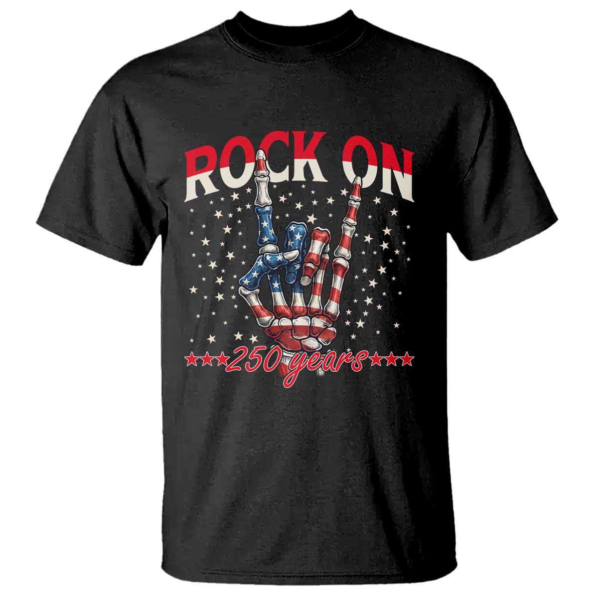 Patriotic Rocker Skeleton Hand T Shirt Rock On 250 Years
