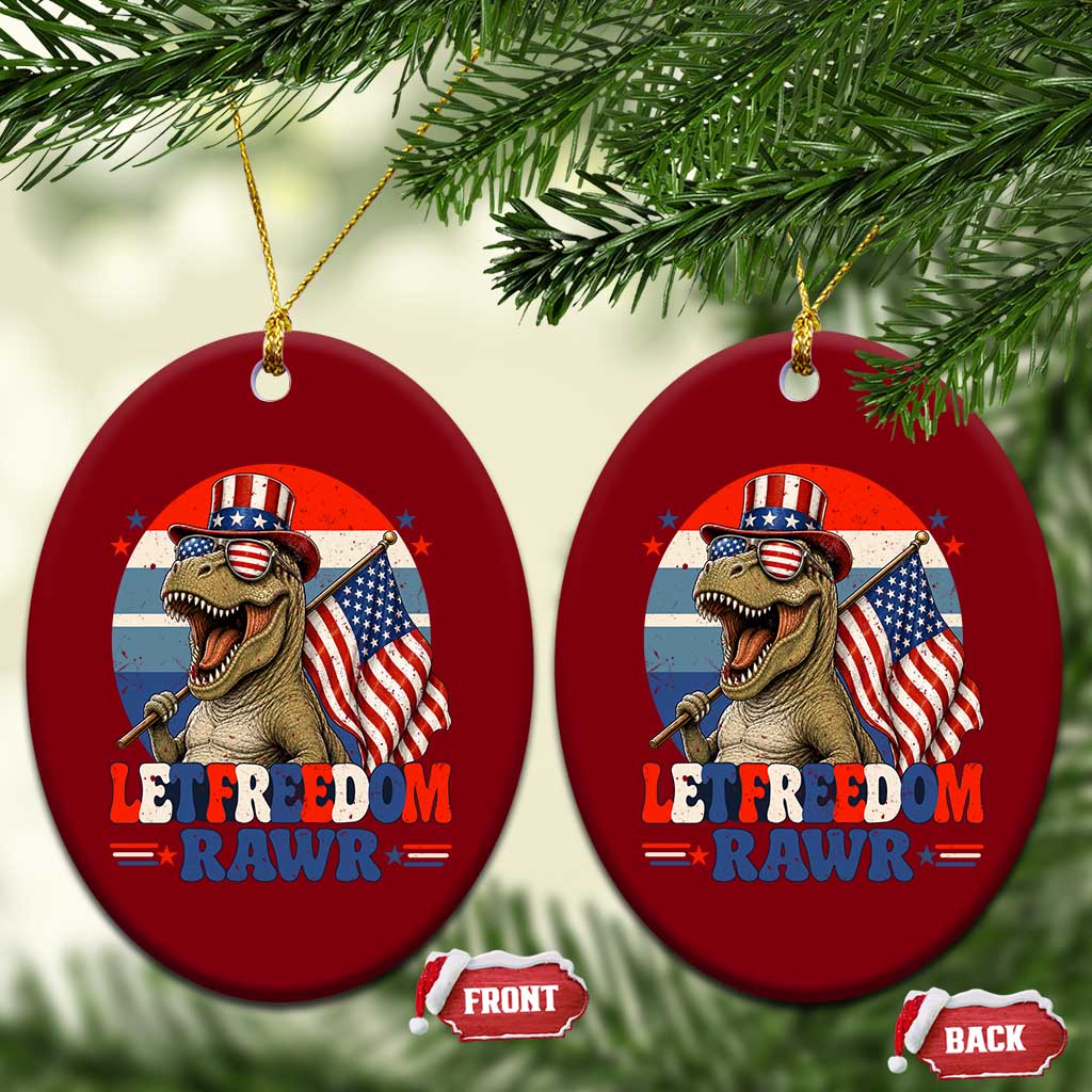 Red White Blue Dinosaur Pride Ceramic Ornament Let Freedom Rawr TS12 Print Your Wear