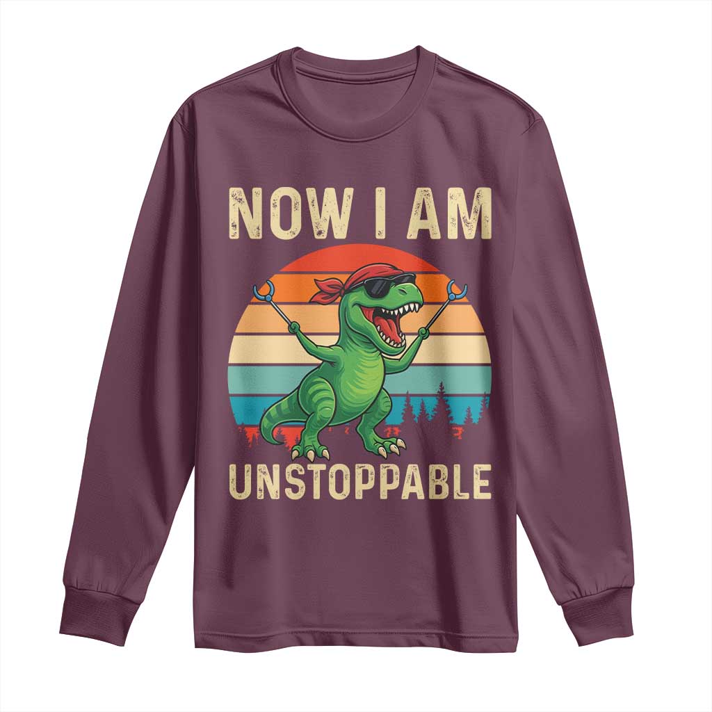 Now I Am Unstoppable Long Sleeve Shirt Funny Mama Saurus Dinosaur TS12 Maroon Print Your Wear