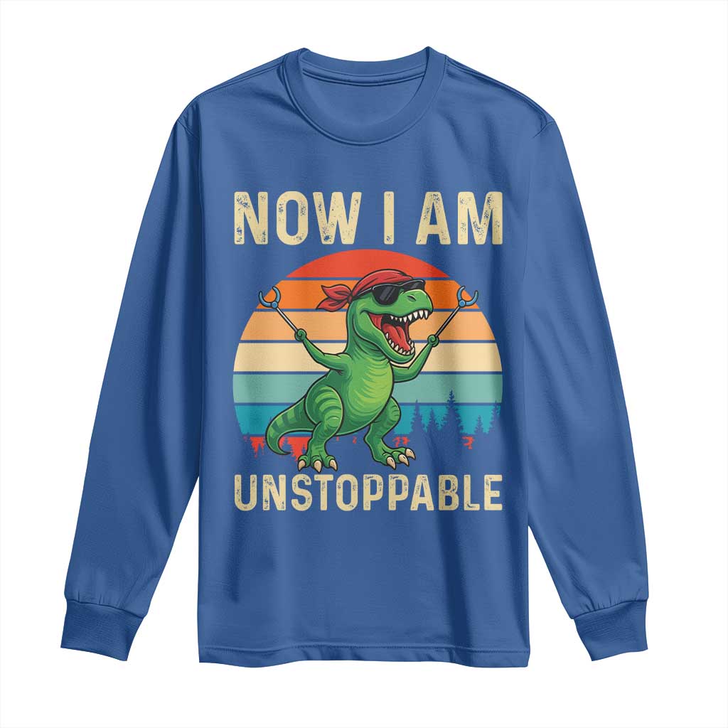 Now I Am Unstoppable Long Sleeve Shirt Funny Mama Saurus Dinosaur TS12 Royal Blue Print Your Wear