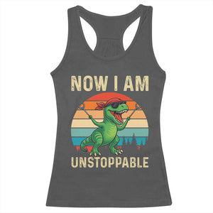 Now I Am Unstoppable Racerback Tank Top Funny Mama Saurus Dinosaur TS12 Dark Heather Print Your Wear
