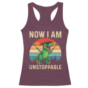Now I Am Unstoppable Racerback Tank Top Funny Mama Saurus Dinosaur TS12 Maroon Print Your Wear