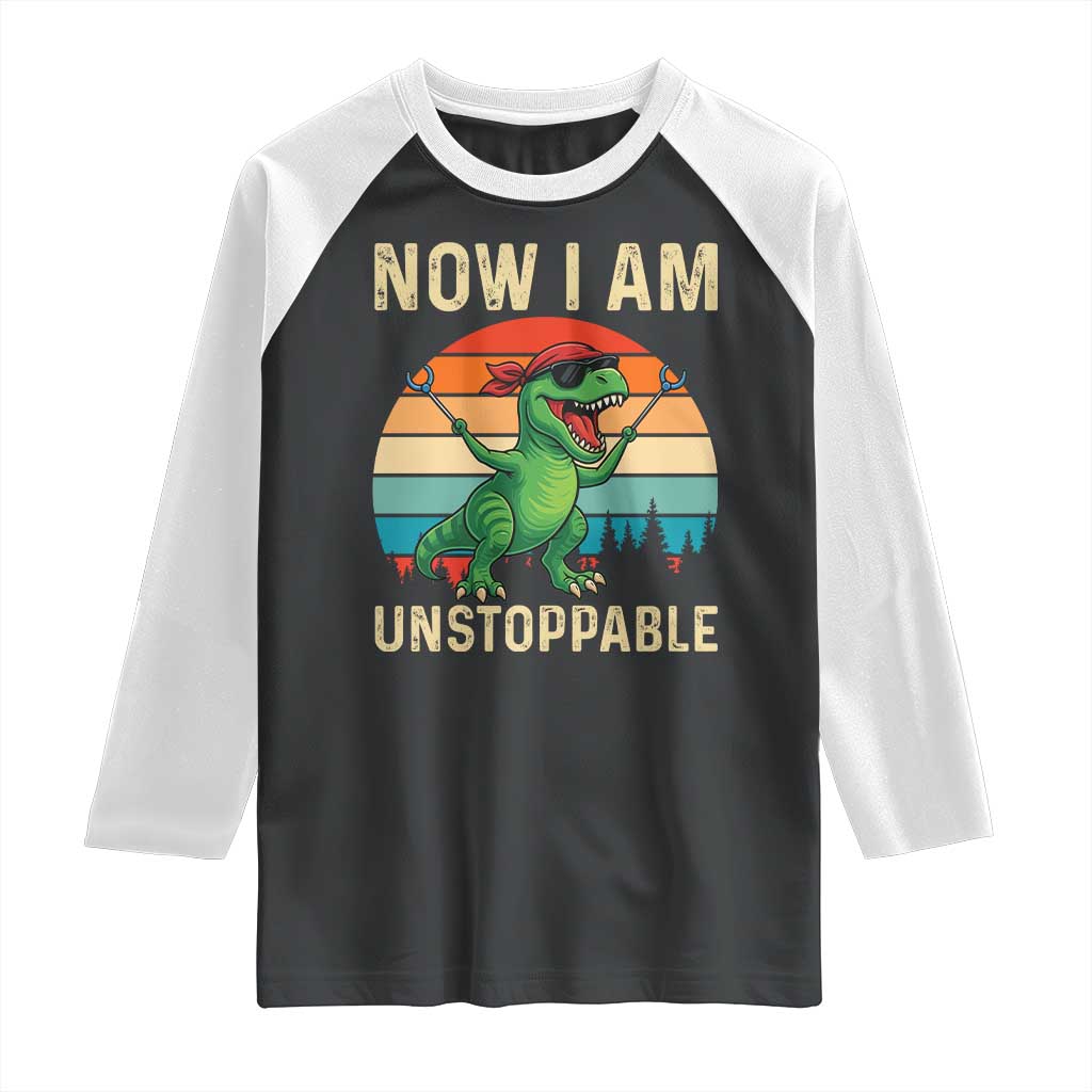 Now I Am Unstoppable Raglan Shirt Funny Mama Saurus Dinosaur TS12 Black White Print Your Wear