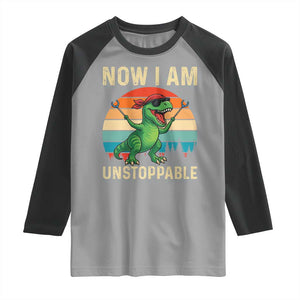 Now I Am Unstoppable Raglan Shirt Funny Mama Saurus Dinosaur TS12 Sport Gray Black Print Your Wear