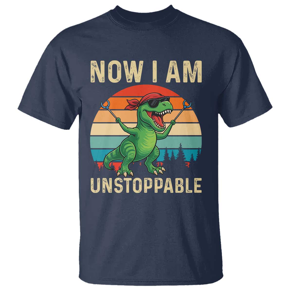 Now I Am Unstoppable T Shirt Funny Mama Saurus Dinosaur TS12 Navy Print Your Wear