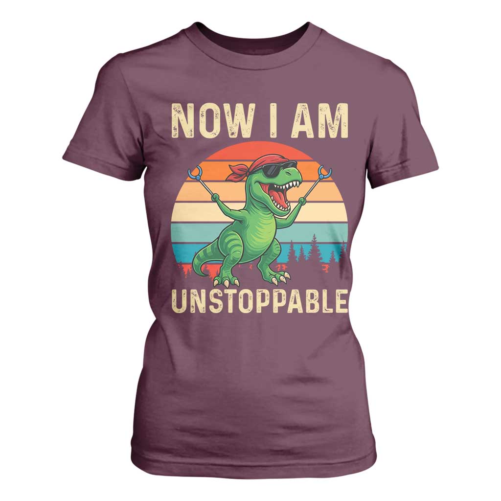Now I Am Unstoppable T Shirt For Women Funny Mama Saurus Dinosaur TS12 Maroon Print Your Wear