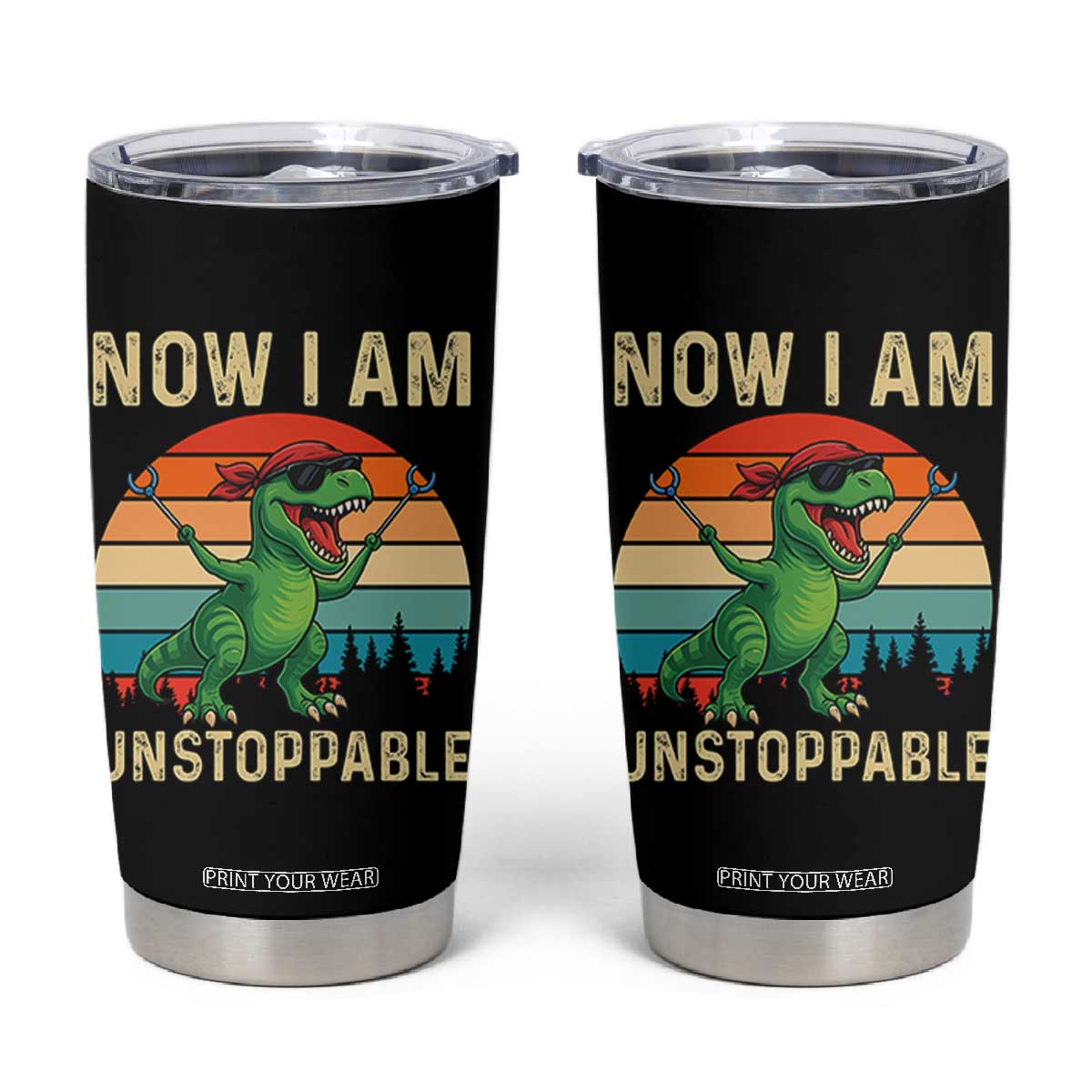 Now I Am Unstoppable Tumbler Cup Funny Mama Saurus Dinosaur TS12 Black Print Your Wear